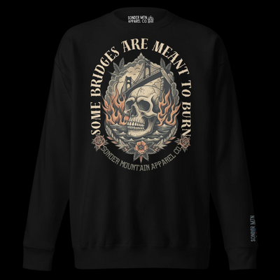Meant To Burn - Unisex Premium Sweatshirt